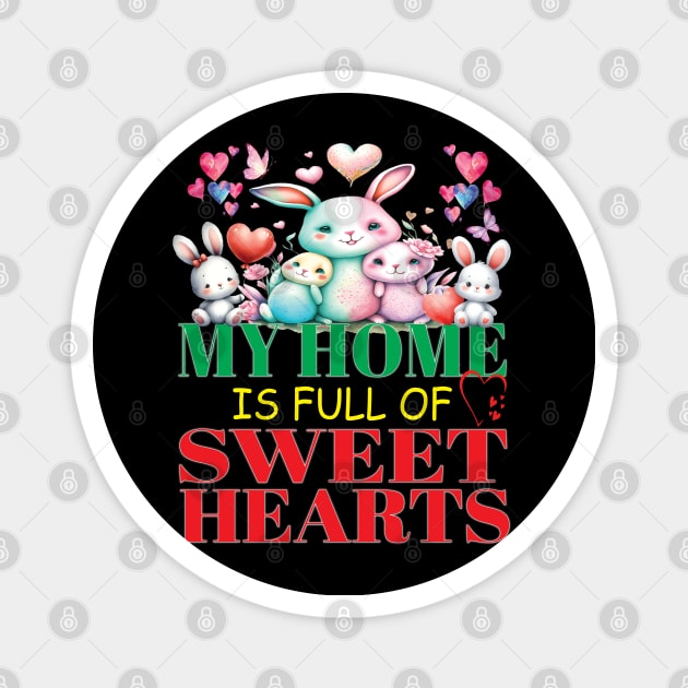 Cute Lovely My Home Is Full Of Sweet Hearts Valentines Day Magnet by Envision Styles